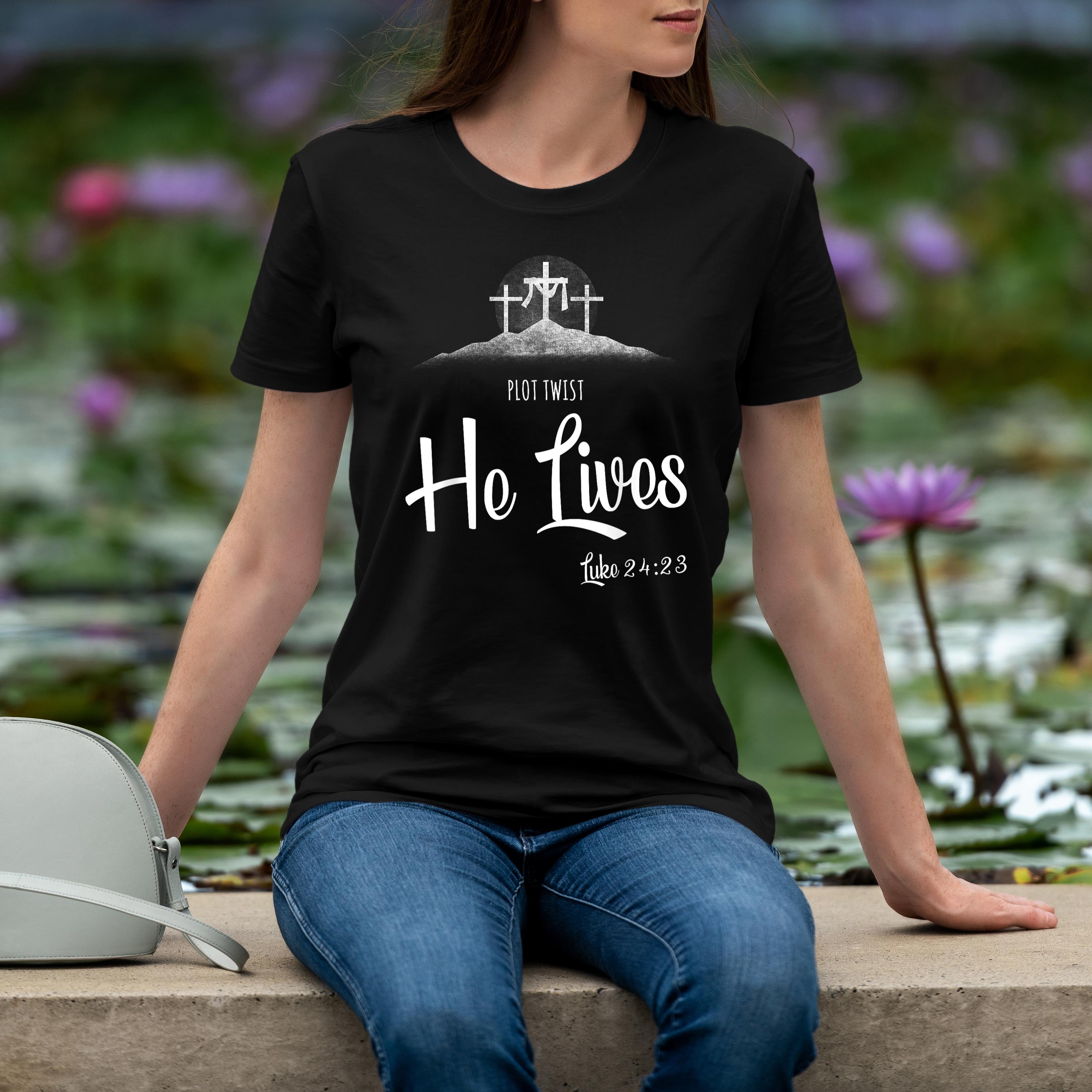 Easter Plot Twist He Lives Shirt 